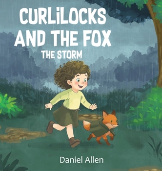 Hardcover Curlilocks and the Fox: The Storm Book