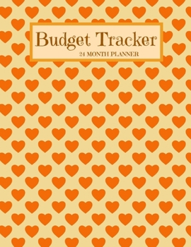 Budget Tracker: Budget Planner/Expense Organizer For Financial Tracking - 56 Pages – 8.5 x 11 (24 Month Bill Organizer, Notebook, Journal)