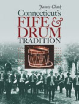 Hardcover Connecticut's Fife & Drum Tradition Book