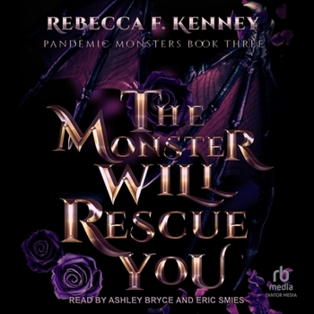 The Monster Will Rescue You - Book #3 of the Pandemic Monsters