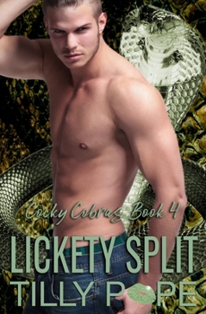 Lickety Split: An Instalove Snake Shifter Romance (Cocky Cobras) - Book #4 of the Cocky Cobras