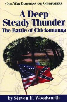 A Deep Steady Thunder (Civil War Campaigns and Commanders) - Book  of the Civil War Campaigns and Commanders Series