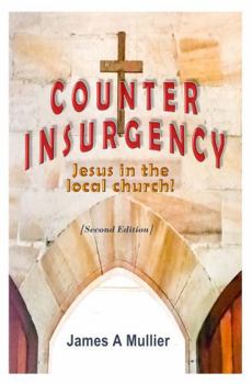 Paperback COUNTER INSURGENCY: Jesus in the local church! Book