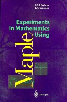 Paperback Experiments in Mathematics Using Maple Book