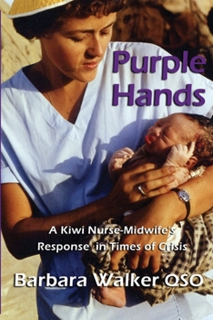 Paperback Purple Hands: A Kiwi Nurse-Midwife's Response in Times of Crisis Book