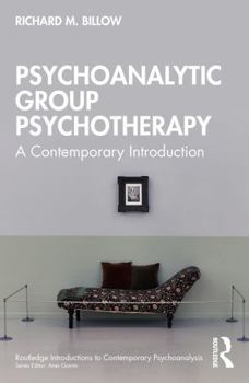 Paperback Psychoanalytic Group Psychotherapy: A Contemporary Introduction Book