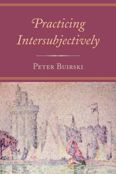 Paperback Practicing Intersubjectively Book