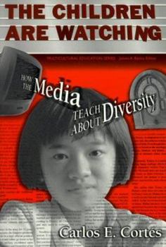 Paperback The Children Are Watching: How the Media Teach about Diversity Book