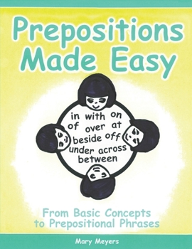 Paperback Prepositions Made Easy: From Basic Concepts to Prepositional Phrases Book