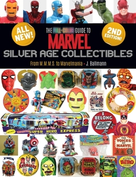 Paperback The Full-Color Guide to Marvel Silver Age Collectibles: From MMMS to Marvelmania Book