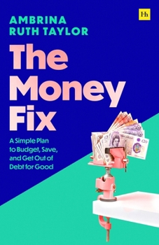 The Money Fix: A Simple Plan to Budget, Save, and Get Out of Debt for Good
