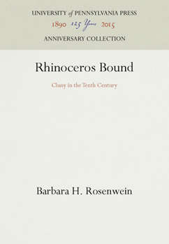 Hardcover Rhinoceros Bound: Cluny in the Tenth Century Book