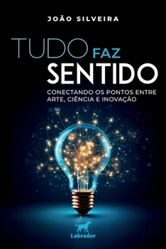 Tudo faz sentido (Portuguese Edition)