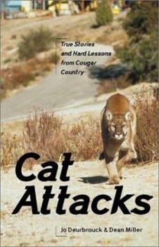 Paperback Cat Attacks: True Stories and Hard Lessons from Cougar Country Book
