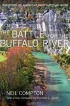 The Battle for the Buffalo River: The Story of America's First National River