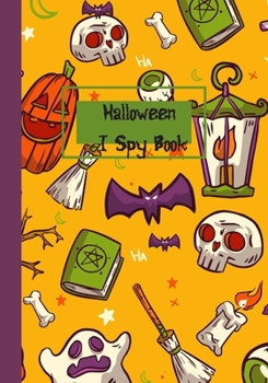 Paperback Halloween I Spy Book: 53 Pages A4 7x10 includes answers Book