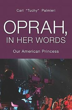 Paperback Oprah, In Her Words: Our American Princess Book