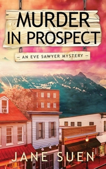 Murder in Prospect: An Eve Sawyer mystery - Book #5 of the Eve Sawyer Mystery