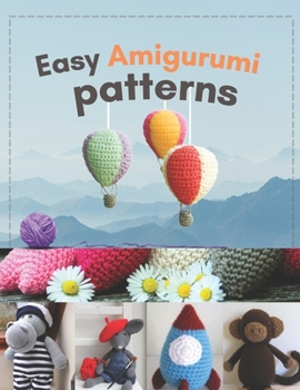 Paperback Easy amigurumi patterns: 15 crochet animals amigurumi patterns Book