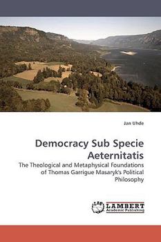 Paperback Democracy Sub Specie Aeternitatis Book