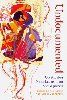 Paperback Undocumented: Great Lakes Poets Laureate on Social Justice Book