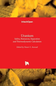 Hardcover Uranium: Safety, Resources, Separation and Thermodynamic Calculation Book