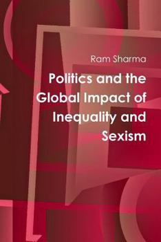 Paperback Politics and the Global Impact of Inequality and Sexism Book