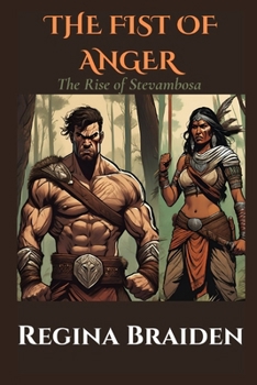 The Fist of Anger: The Rise of Stevambosa
