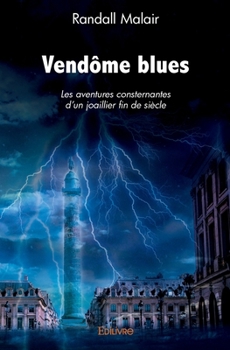 Paperback Vendôme blues: Les aventures consternantes d'un joaillier fin de siècle [French] Book