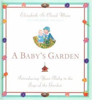 Hardcover A Baby's Garden: Introducing Your Baby to the Joys of the Garden Book