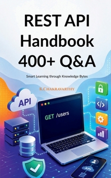 Paperback REST API Handbook 400+ Q&A: Smart Learning through Knowledge Bytes Book