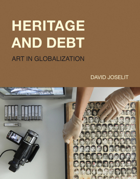 Hardcover Heritage and Debt: Art in Globalization Book