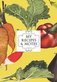 My Recipes & Notes: Elegant Blank Recipe Book to Write in, Document all Your Special Recipes and Notes, Perfect to Make Your Own Recipe Book or Cookbook 100-Pages 7" x 10" V 2.3