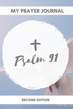 My Prayer Journal: Psalm 91