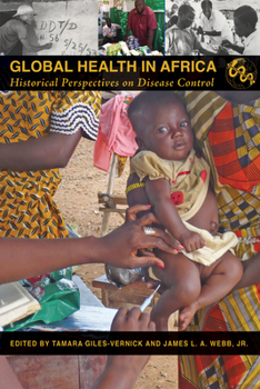 Paperback Global Health in Africa: Historical Perspectives on Disease Control Book