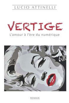 Paperback Vertige: L'amour à l'ère du numérique [French] Book