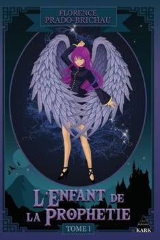 L'Enfant de la Prophétie: Tome 1 (French Edition)