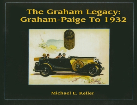 The Graham Legacy: Graham-Paige To 1932