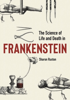 Hardcover The Science of Life and Death in Frankenstein Book