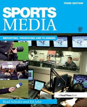 Paperback Sports Media: Reporting, Producing, and Planning Book