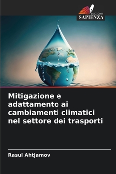 Paperback Mitigazione e adattamento ai cambiamenti climatici nel settore dei trasporti [Italian] Book