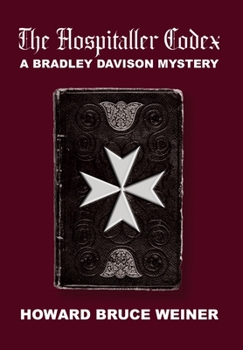 Hardcover The Hospitaller Codex: A Bradley Davison Mystery Book