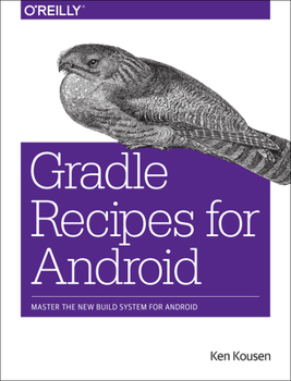 Paperback Gradle Recipes for Android: Master the New Build System for Android Book