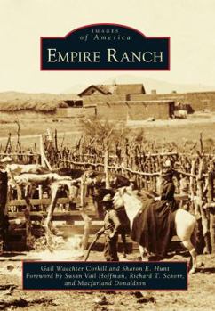 Empire Ranch (Images of America: Arizona) - Book  of the Images of America: Arizona
