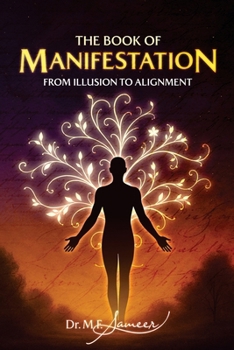 Paperback The Book of Manifestation - from illusion to alignment Book