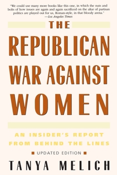 Paperback The Republican War Against Women: An Insider's Report from Behind the Lines Book