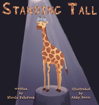 Hardcover Standing Tall: A Giraffe's Journey to Self Love Book