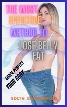 Paperback The Most Effective Method To Lose Belly Fat Book