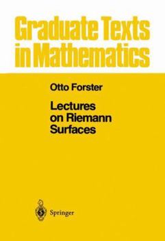 Lectures on Riemann Surfaces (Graduate Texts in Mathematics) - Book #81 of the Graduate Texts in Mathematics