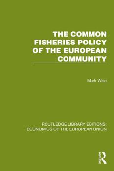 Hardcover The Common Fisheries Policy of the European Community Book